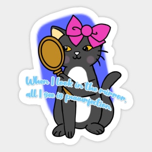 Cute cat with phrase " When I look in the mirror, all I see is puuurfection". Sticker